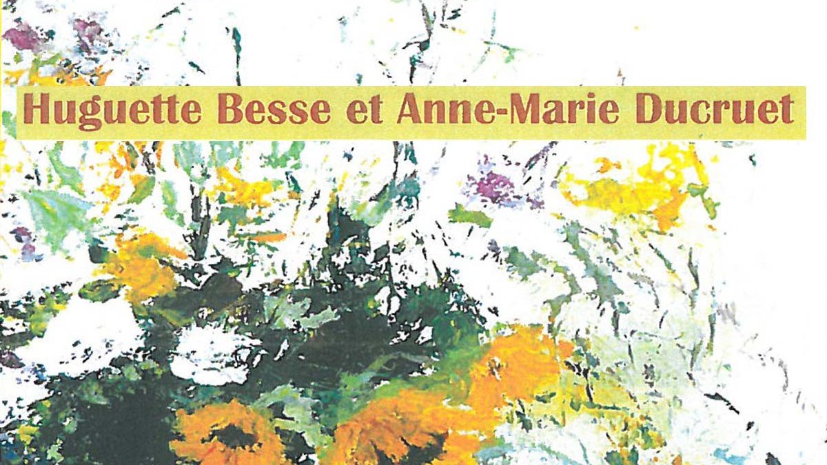 Exposition de Huguette Besse et Anne-Marie Ducruet