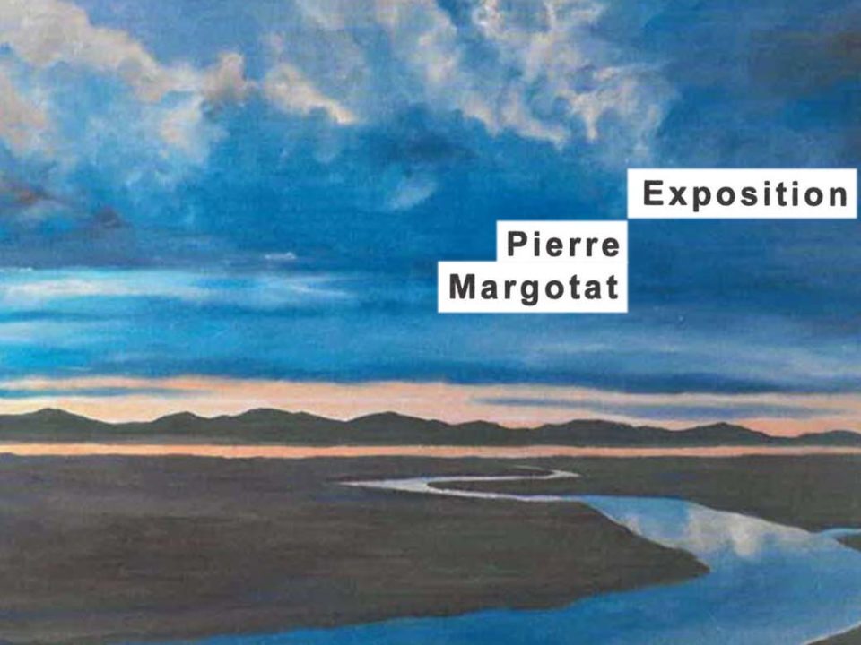 Exposition de Pierre Margotat
