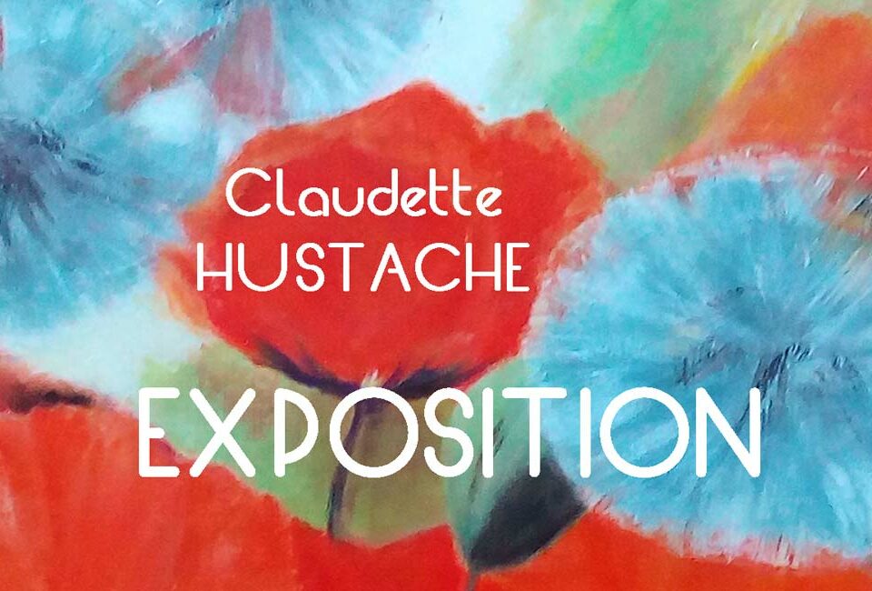 Exposition de Claudette Hustache