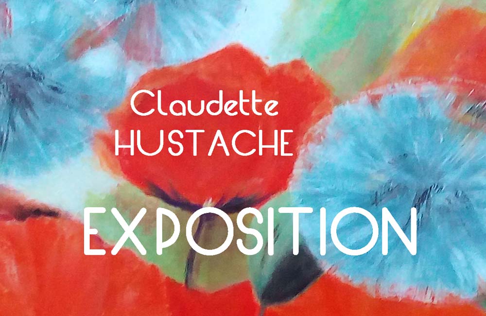 Exposition de Claudette Hustache