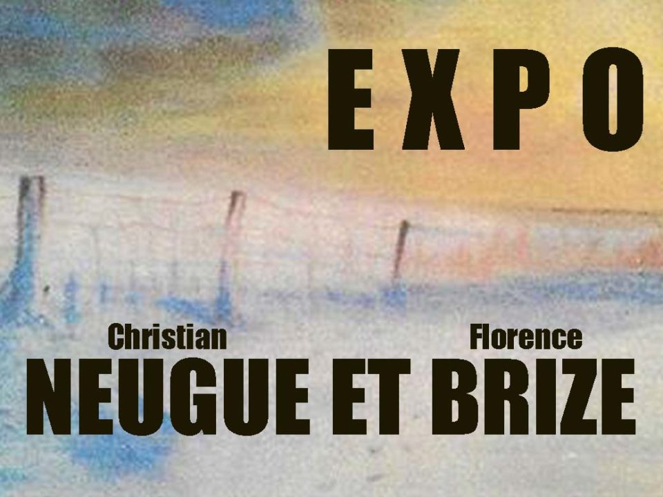 Exposition de Christian Neugue et Florence Brize