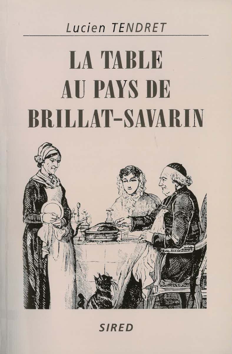 La table au pays de Brillat-Savarin