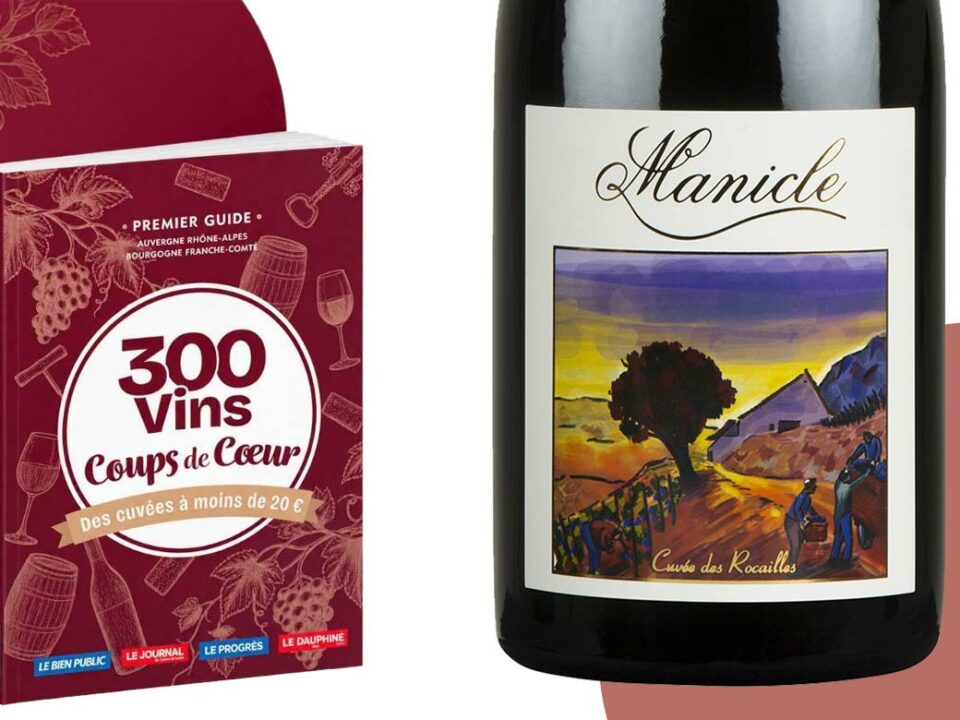 300 vins coup de cœur - Manicle Rocailles