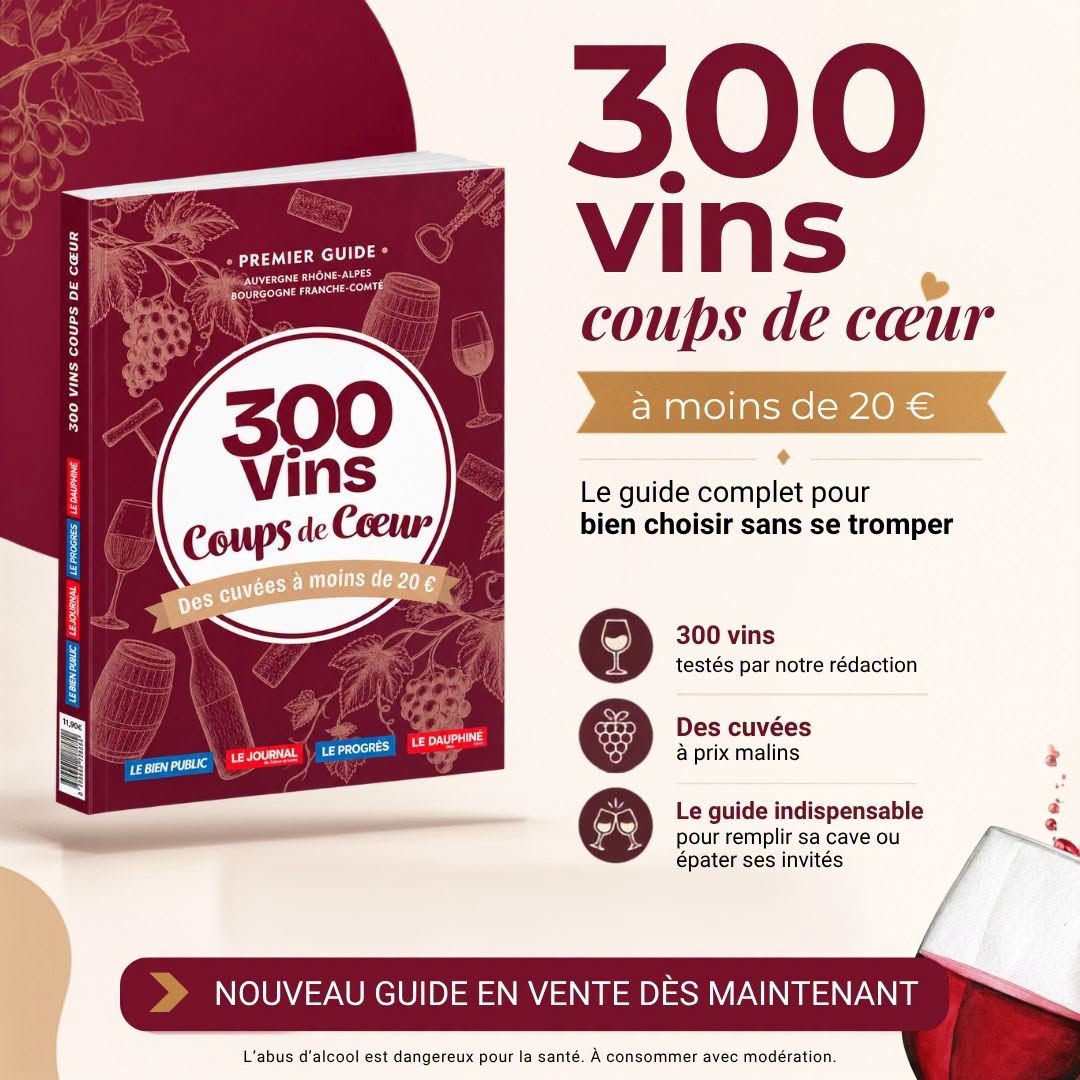 300 vins coup de cœur - le Progrès - le Dauphiné